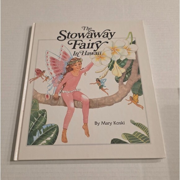 Stowaway Fairy In Hawaii Hardcover by Mary Koski First Edition 1991 - Picture 1 of 7